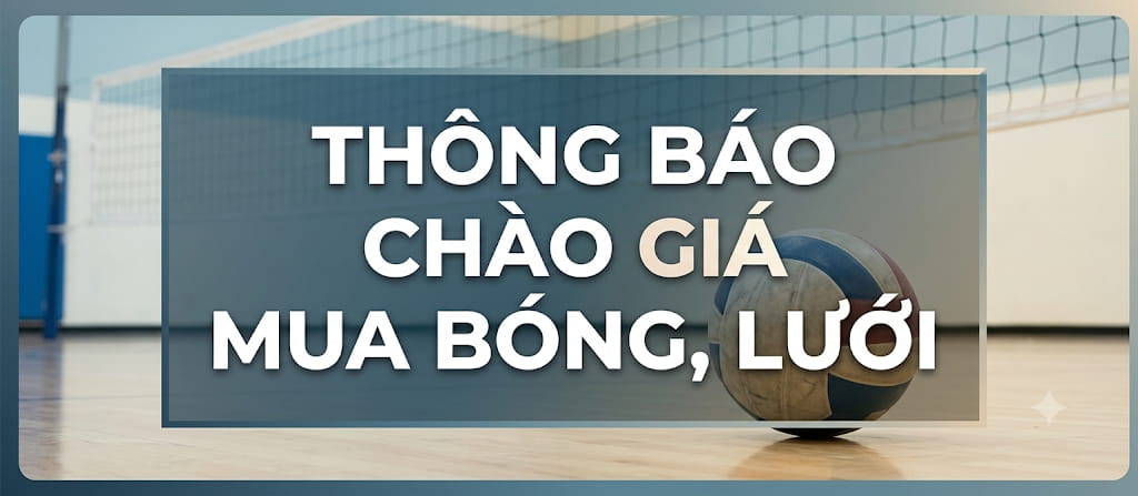 Thông báo (LẦN 2): Mời báo giá cung cấp dụng cụ giảng dạy môn Giáo dục thể chất